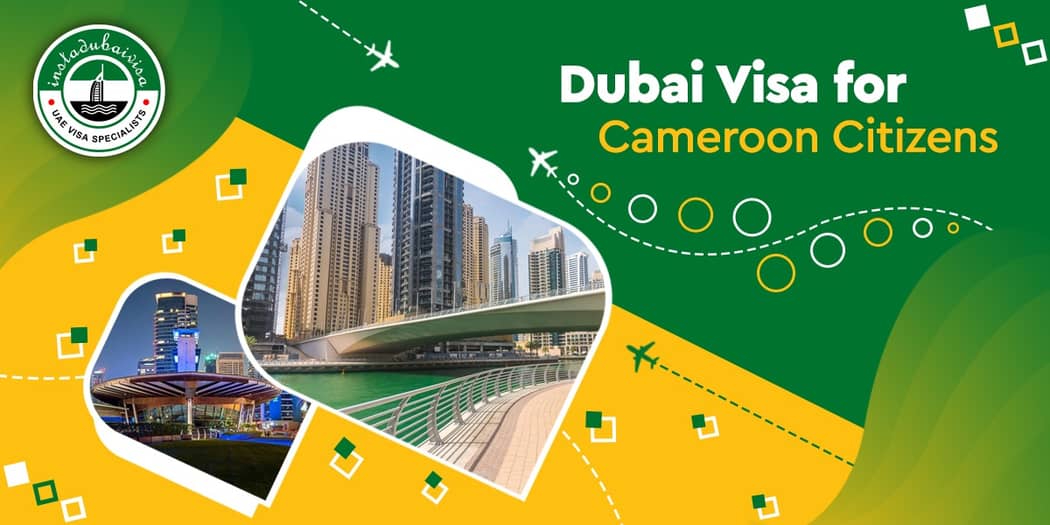 Dubai Visa for Cameroon Citizens: The Complete Guide to Applying Online